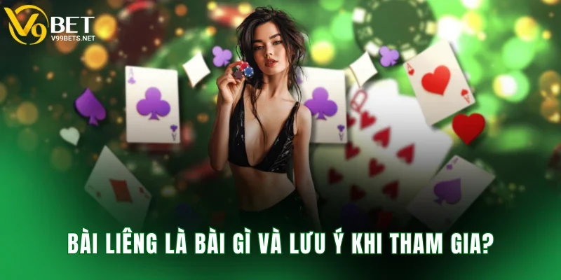Bài liêng là bài gì và lưu ý khi tham gia?