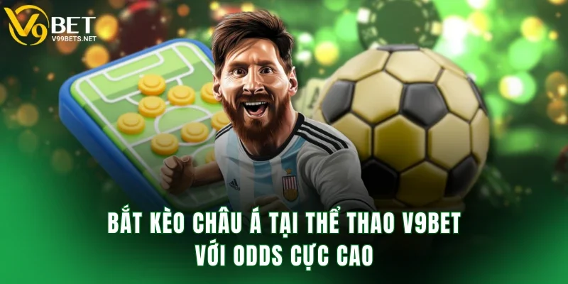 Bắt kèo châu Á tại thể thao V9BET với odds cực cao