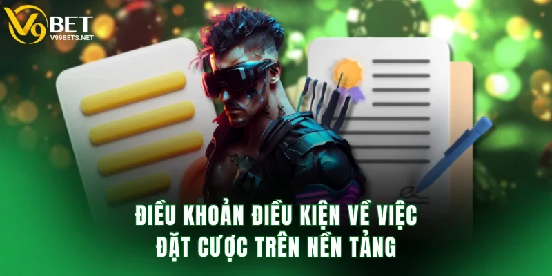 Điều khoản điều kiện về việc đặt cược trên nền tảng