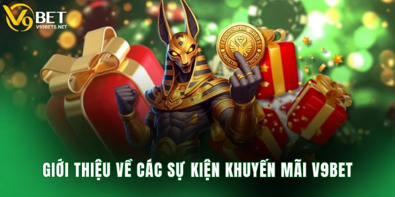 Giới thiệu về các sự kiện khuyến mãi V9BET
