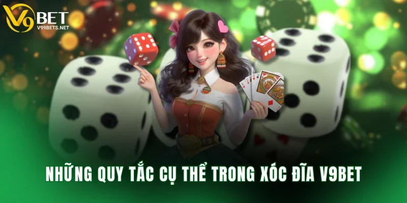 Những quy tắc cụ thể trong xóc đĩa V9BET