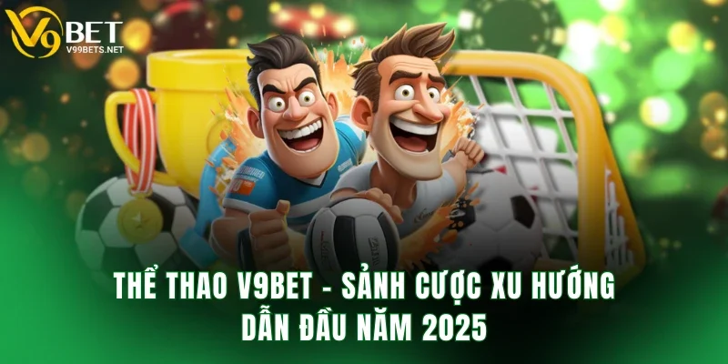 Sảnh cược thể thao ảo V9BET